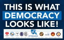 This is What Democracy Looks Like - AFT Maryland