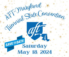 AFT Maryland Triennial Convention 2024